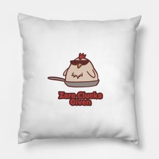 Zero Clucks Given Pillow