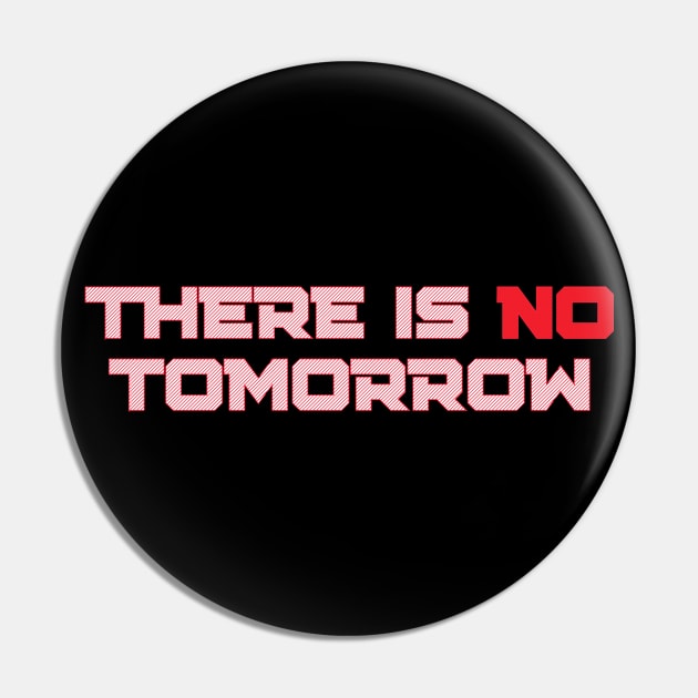 THERE IS NO TOMORROW ROCKIE Pin by Lolane