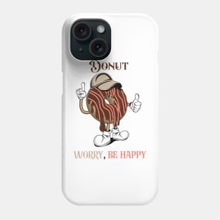 Donut Worry, Be Happy Phone Case