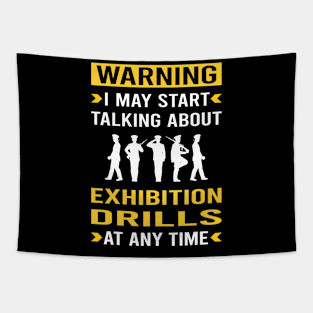 Warning Exhibition Drill Tapestry