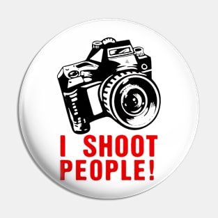 I Shoot People Pin