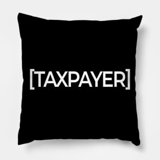 TAXPAYER Pillow