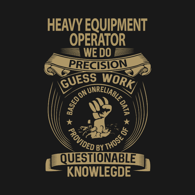 Heavy Equipment Operator T Shirt - MultiTasking Certified Job Gift Item Tee by Aquastal