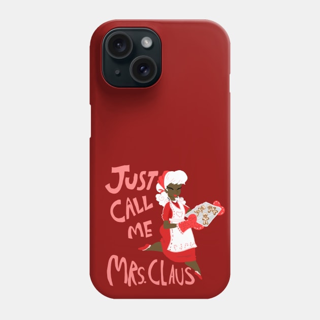 Just Call Me Mrs. Claus (Ver 2) Phone Case by sky665