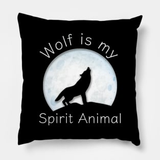 Cute Wolf is my Spirit Animal Wild Design, Funny lone wolf spirit animal gift Pillow