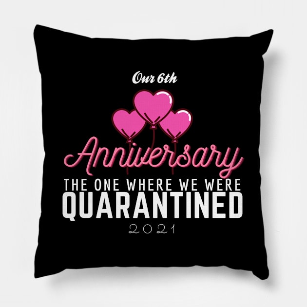 6th Anniversary Quarantine 2021 Pillow by Steady Eyes