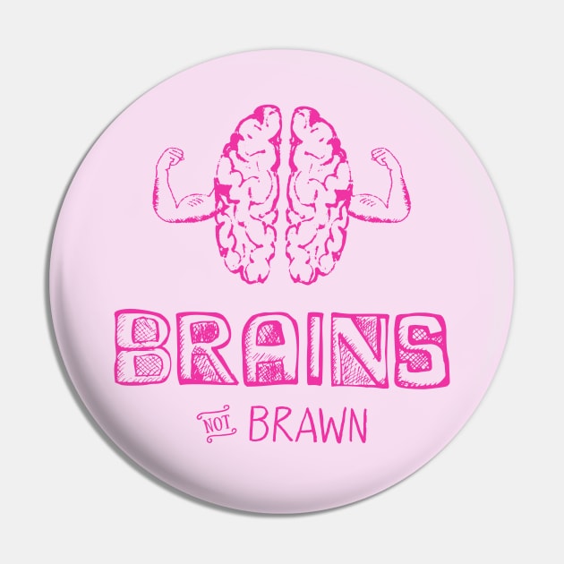 Brains not Brawn Funny Workout Shirt Pin by so_celia