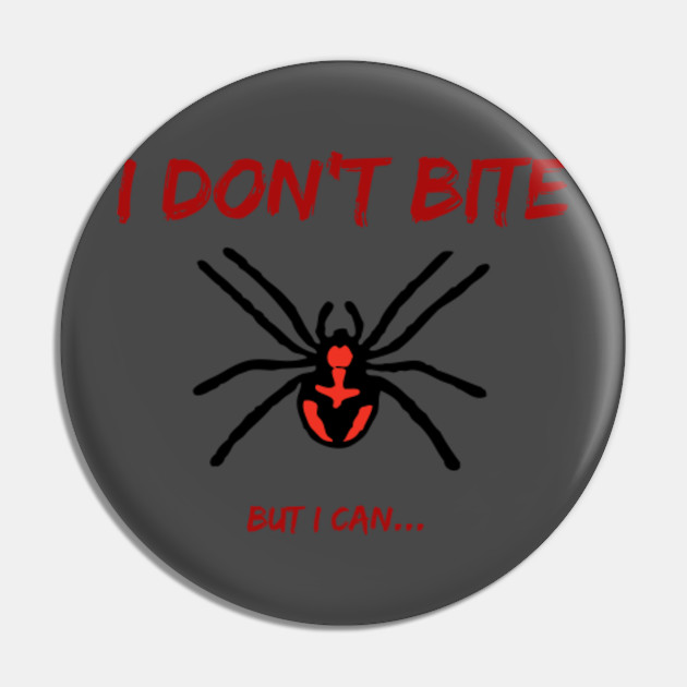 I Don T Bite But I Can Black Widow Spider Black Widow Pin