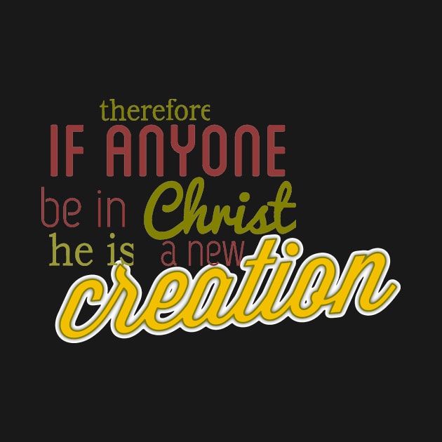 a new creation in christ by nomadearthdesign