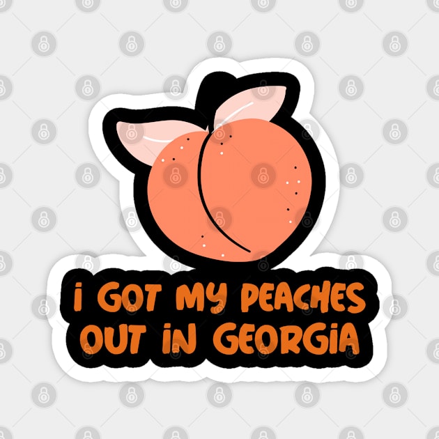 Got my peaches out Magnet by Art Designs