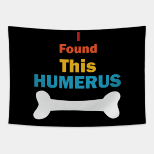 I Found This Humerus Tapestry