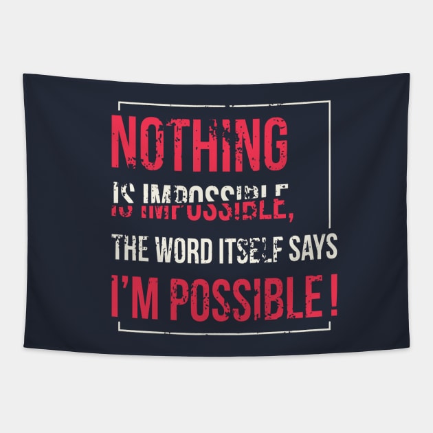 Nothing is impossible Tapestry by RamsApparel08