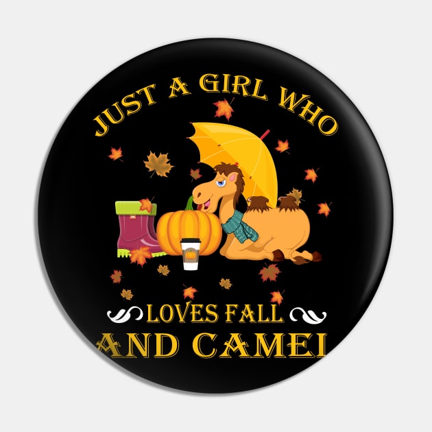 Just A Girl Who Loves Fall & Camel Funny Thanksgiving Gift Pin by LiFilimon
