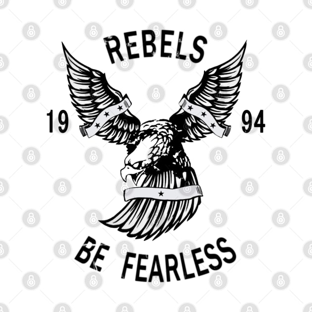 Rebels Be Fearless 1994 by The_RealPapaJohn