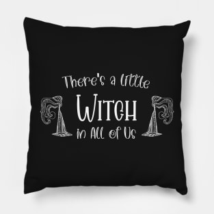 Funny There's a little Witch in All of Us Halloween / Funny Halloween Witches Hat Pillow