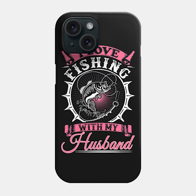 I Love Fishing With My Husband Phone Case by jmgoutdoors