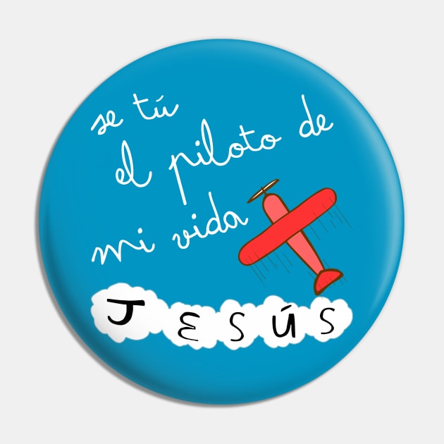 Se tú el piloto de mi vida, Jesús Pin by La nubecita de Dios