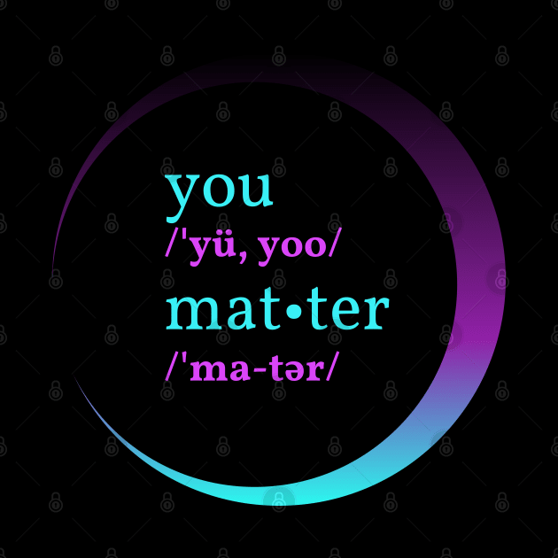 You Matter by 1001Kites