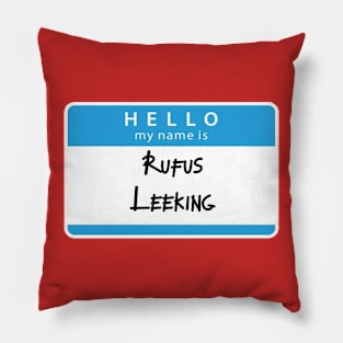 Rufus Leeking Pillow