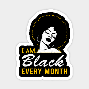 i am black every month black history proud black man woman Magnet