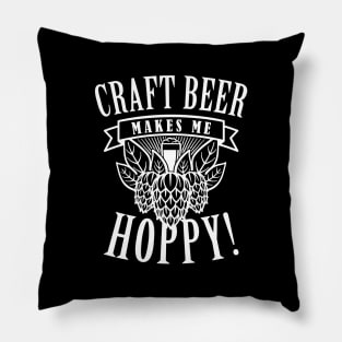 Craft Beer Makes Me Hoppy Pillow