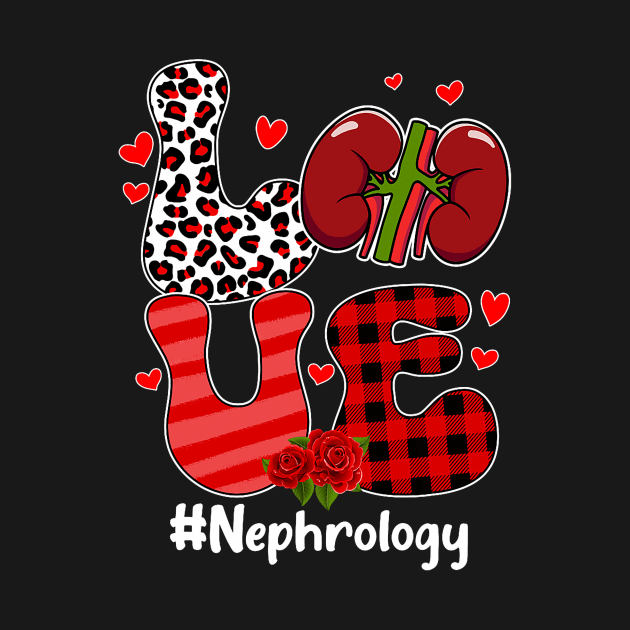 LOVE Nephrology Life Nephrology Nurse Valentine_s Day by jadolomadolo