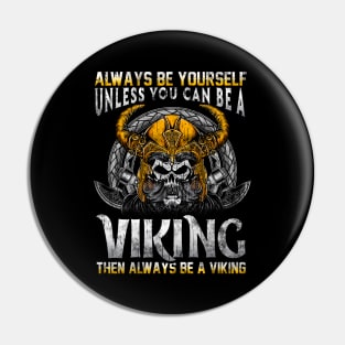 Always Be A Viking Pin