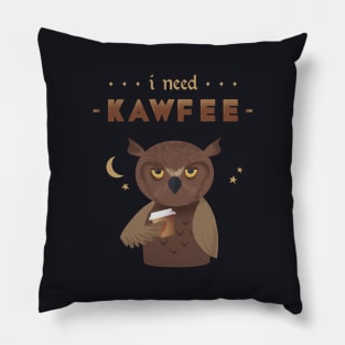 I need Kawfee Pillow