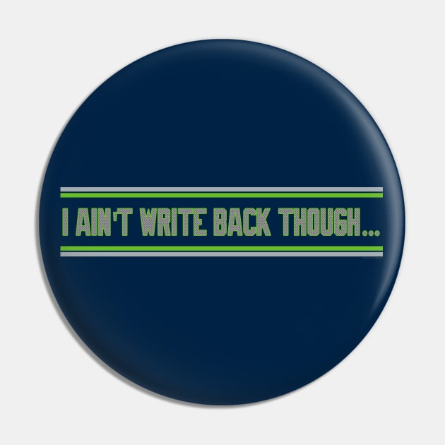 Seattle Seahawks I Ain’t Write Back Though Geno Smith by CH3Media Pin by CH3Media