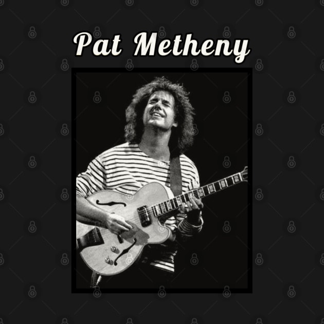 Pat Metheny / 1954 by DirtyChais