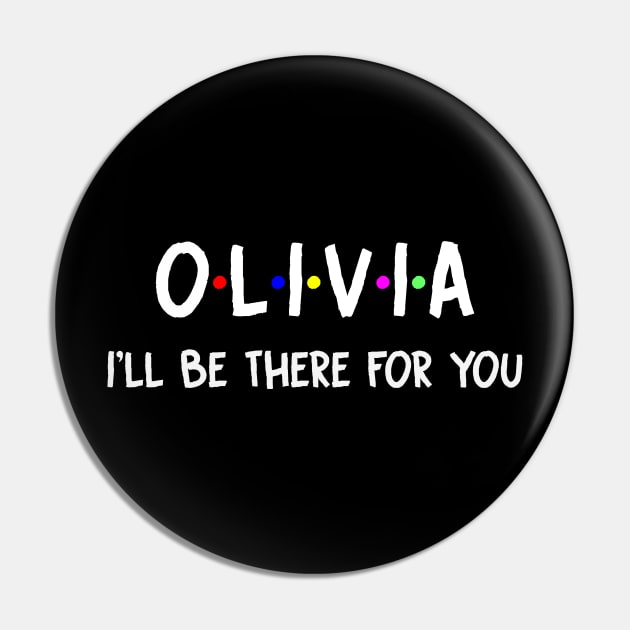 Olivia I'll Be There For You | Olivia FirstName | Olivia Family Name | Olivia Surname | Olivia Name Pin by CarsonAshley6Xfmb