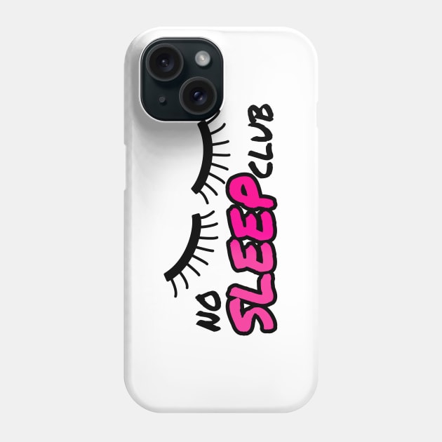 No Sleep Club Phone Case by LisaLiza