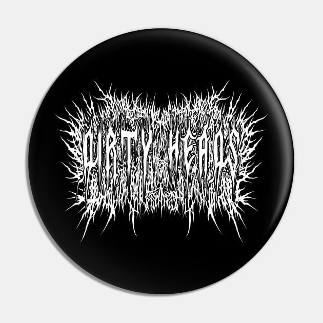 Dirty Heads Death Metal Pin by SAMBOKOPLAX PROJECT