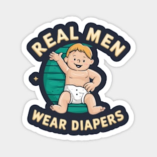 Real Men Wear Diapers Magnet