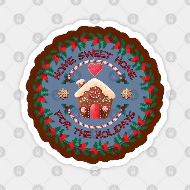 Happy Christmas Home sweet Home for the Holidays Magnet by Shean Fritts 