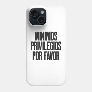 Ciberseguridad Minimos Privilegios Por Favor eslogan Phone Case