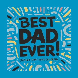 Best Dad Ever T-Shirt