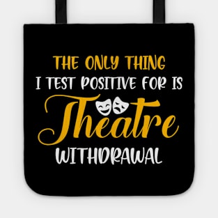 Funny Theatre Withdrawal Tote