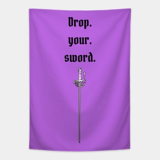 Drop your sword Tapestry