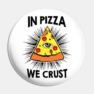 In Pizza We Crust v2 Pin