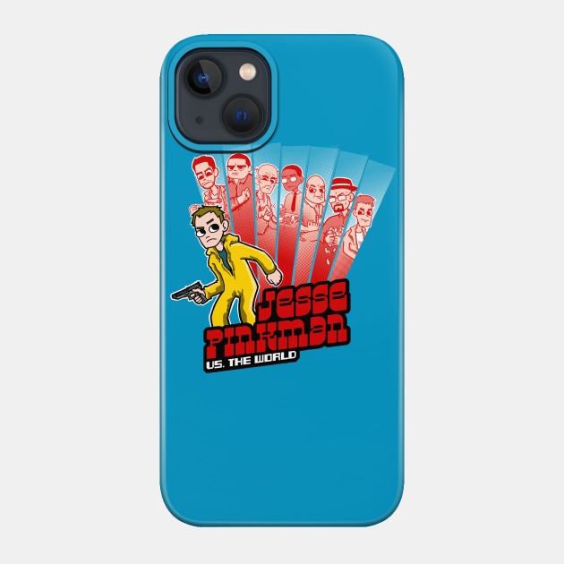 Jesse Pinkman vs the world! - Breaking Bad - Phone Case