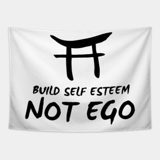 Build Self Esteem not Ego Tapestry