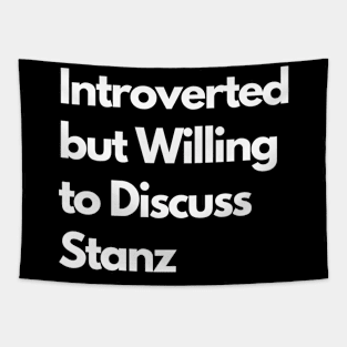 Introverted but Willing to Discuss Stanz Tapestry