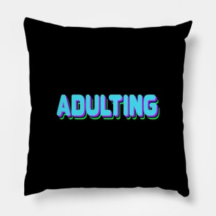 ADULTING Pillow