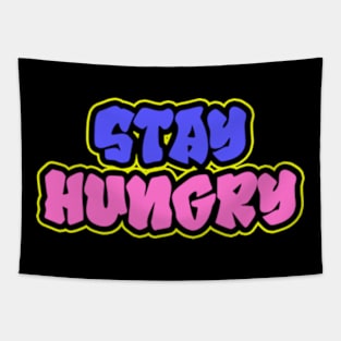 Stay Hungry Lettering Art Tapestry