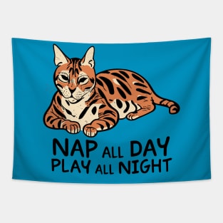 Bengal Cat Nap all Day, Play all Night Tapestry