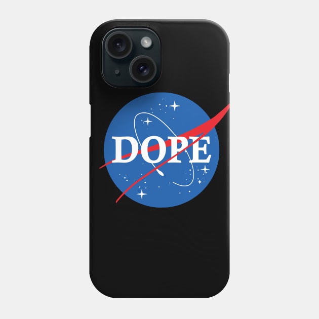 Nasa Dope Phone Case by Nerd_art