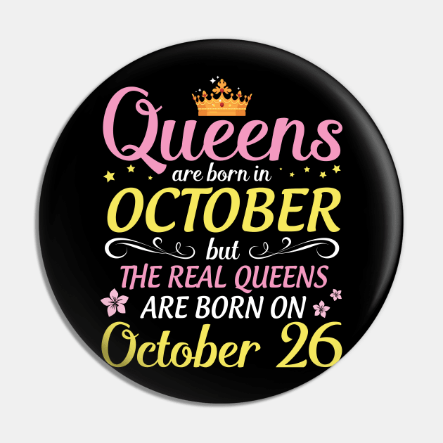 Happy Birthday To Me Mom Daughter Queens Are Born In October But Real Queens Are Born On October 26 Pin by Cowan79