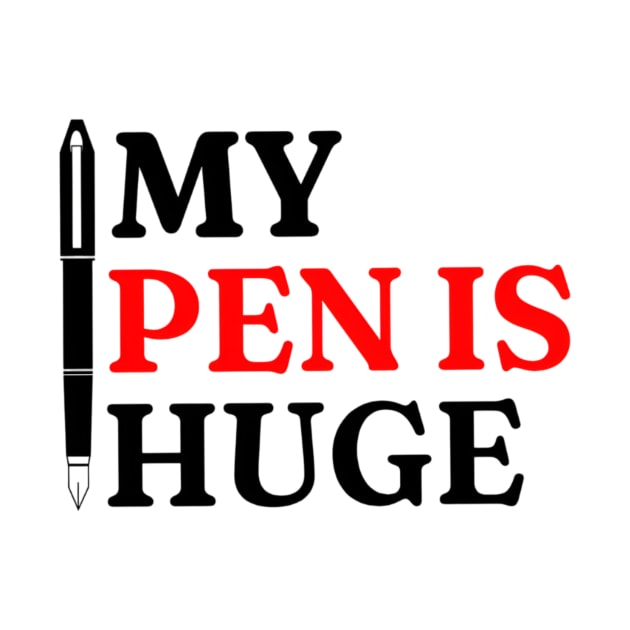 My Pen Is Huge Shirt, Funny Meme Shirt, Pen Meme Shirt, Oddly Specific Shirt, Vintage Unisex Tshirt, Y2K 2000's Meme Shirt, Parody Shirt by L3GENDS