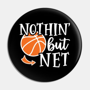 Nothin' But Net Basketball Cute Funny Pin